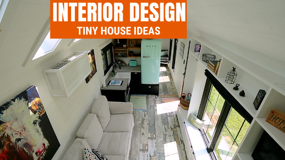 Tiny Home Interior Design Ideas