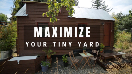 5 Super Smart Ideas to Maximize Space in a Tiny Backyard - Tiny House