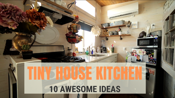 Tiny House Expedition 10 Amazing Tiny Home Kitchen Design Ideas