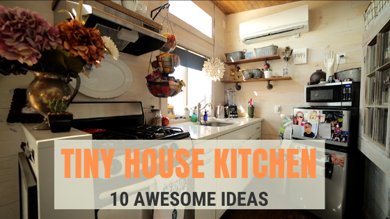 10 Tiny House Kitchen Design Ideas