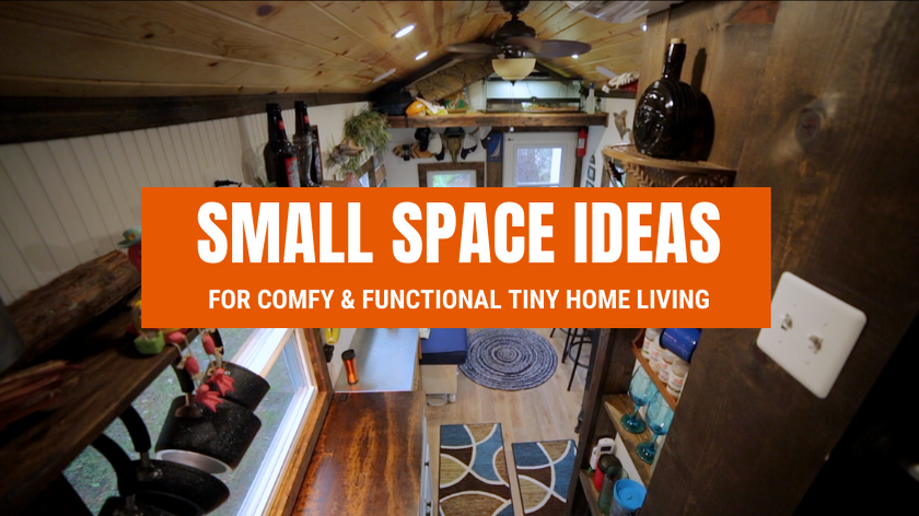 Tiny House Expedition 7 Practical Small Space Ideas To Live Comfortably In A Tiny House