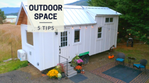 Tiny House Expedition - Creating the Perfect Tiny Home Outdoor Space: 5 ...