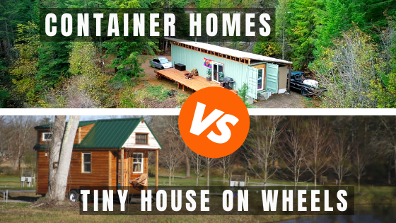 container homes vs tiny houses on wheels