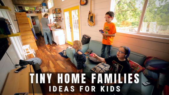 Living Big in a Tiny House - Top Ideas For Kids In Tiny Houses