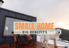 10 Reasons Why You Should Consider Small House Living