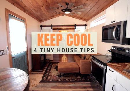 Keep Your Tiny House Cool This Summer
