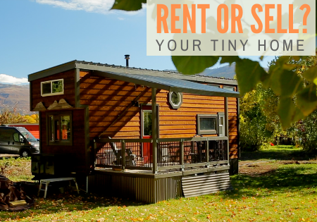 Selling or Renting a Tiny Home_advice