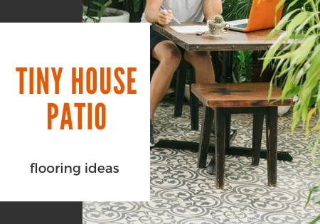 tiny house patio flooring