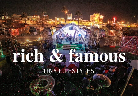 tiny living_rich and famous