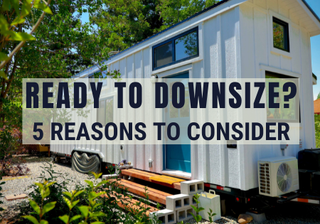 why choose a tiny house_why downsize